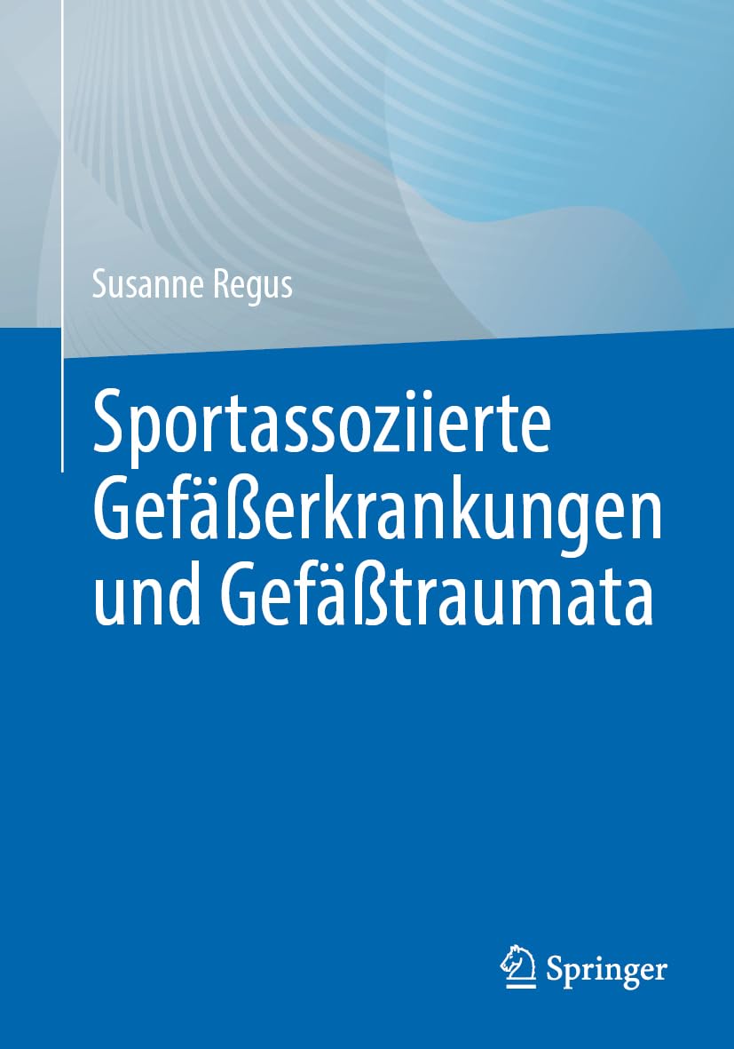 Sportassoziierte Gefäßerkrankungen und Gefäßtraumata: DE