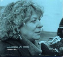 Margarethe von Trotta. Jahrestage: Literatur und Film