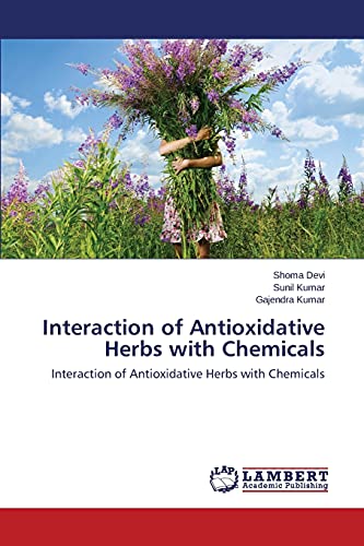 Interaction of Antioxidative Herbs with Chemicals: Interaction of Antioxidative Herbs with Chemicals