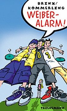 Weiberalarm! (Für Mädchen verboten)