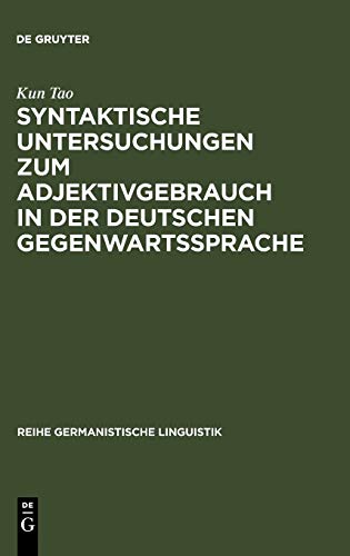 Syntaktische Untersuchungen zum Adjektivgebrauch in der deutschen Gegenwartssprache: am Material von literarischen Texten Heinrich Bölls (Reihe Germanistische Linguistik, 116, Band 116)