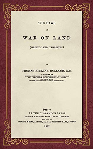 The Laws of War on Land (1908): (Written and Unwritten)