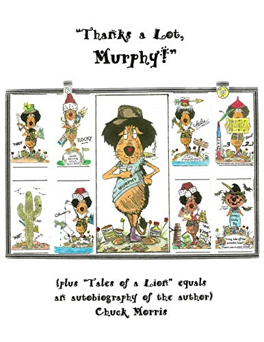 Thanks a Lot, Murphy! (plus Tales of a Lion equals an autobiography of the author)