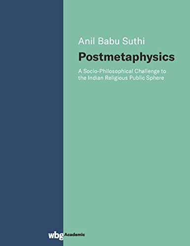 Postmetaphysics: A Socio-Philosophical Challenge to the Indian Religious Public Sphere