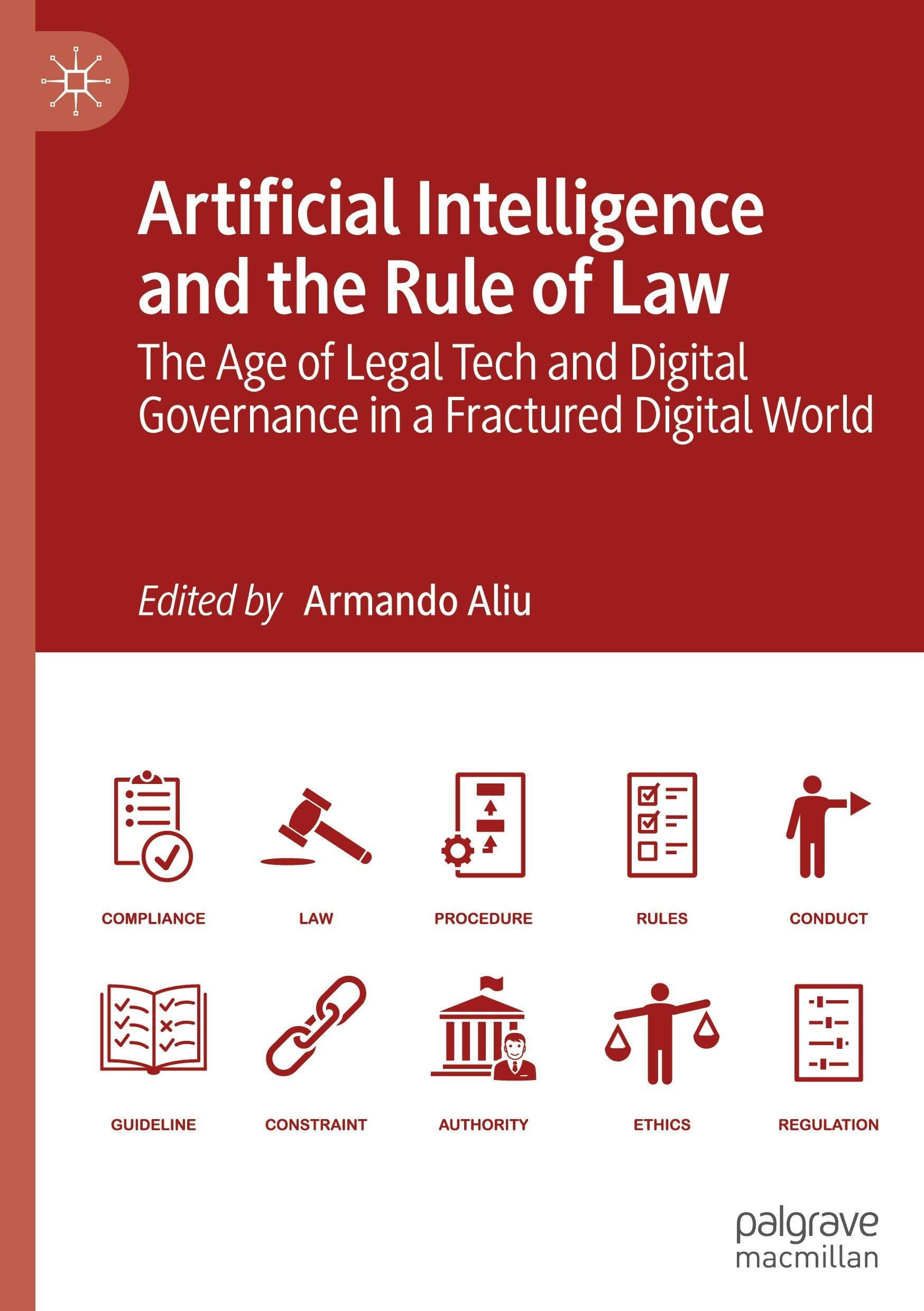 Artificial Intelligence and the Rule of Law: The Age of Legal Tech and Digital Governance in a Fractured Digital World
