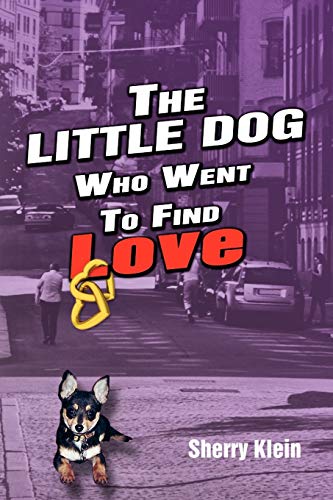 The Little Dog Who Went To Find Love