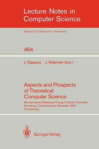Aspects and Prospects of Theoretical Computer Science: 6th International Meeting of Young Computer Scientists, Smolenice, Czechoslovakia, November ... Notes in Computer Science, 464, Band 464)
