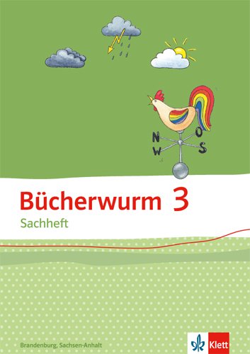 Bücherwurm Sachheft / Arbeitsheft 3. Schuljahr für Brandenburg und Sachsen-Anhalt: Ausgabe für Brandenburg, Sachsen-Anhalt und Thüringen