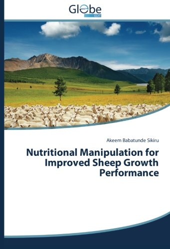 Nutritional Manipulation for Improved Sheep Growth Performance