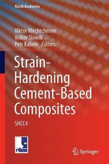 Strain-Hardening Cement-Based Composites: SHCC4 (RILEM Bookseries)
