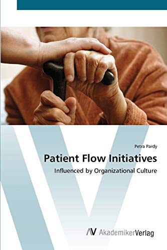 Patient Flow Initiatives: Influenced by Organizational Culture