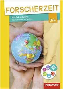 Forscherzeit - Themenhefte für den Sachunterricht: Ein Ort entsteht - Räume erfassen und gestalten 3/4: Schülerheft