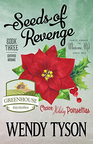 Seeds of Revenge (A Greenhouse Mystery, Band 3)
