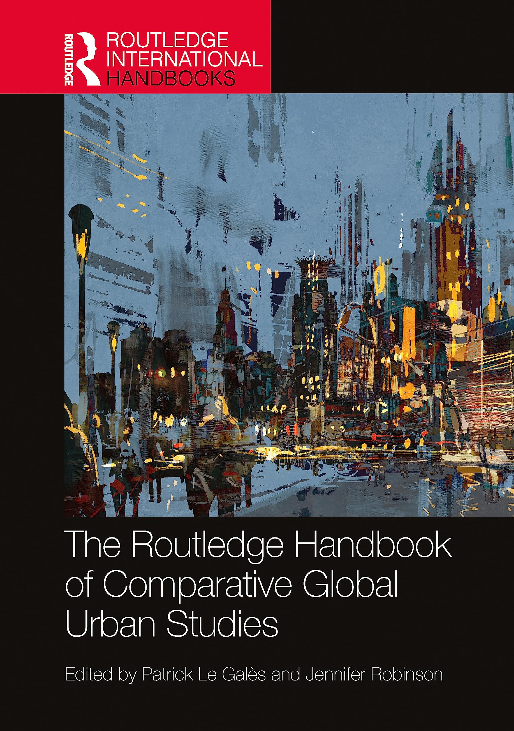 The Routledge Handbook of Comparative Global Urban Studies (Routledge International Handbooks)