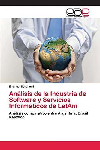 Análisis de la Industria de Software y Servicios Informáticos de LatAm: Análisis comparativo entre Argentina, Brasil y México