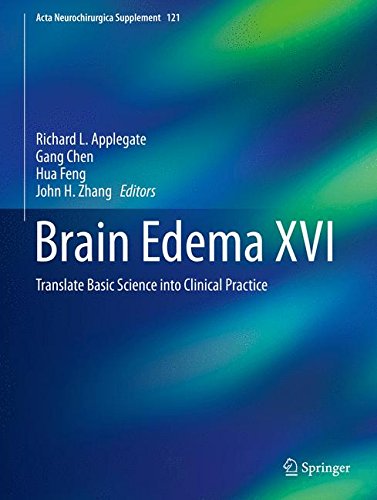 Brain Edema XVI: Translate Basic Science into Clinical Practice (Acta Neurochirurgica Supplement)