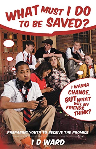 What Must I Do To Be Saved?: Preparing Youth to Receive the Promise
