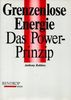 Grenzenlose Energie. Das Power- Prinzip