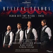 Musical Tenors / older but not wiser - Tour