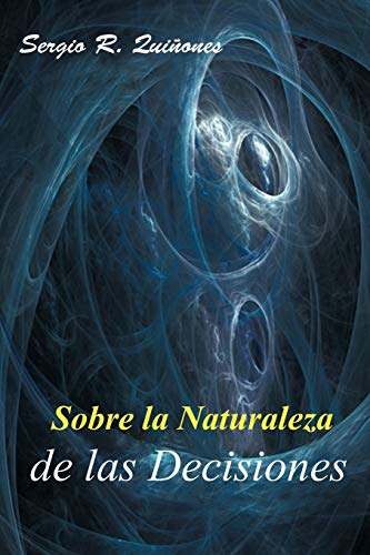 Sobre la Naturaleza de las Decisiones