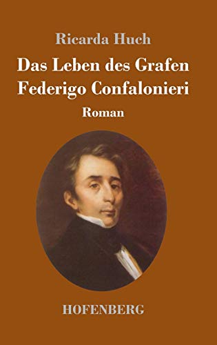 Das Leben des Grafen Federigo Confalonieri: Roman