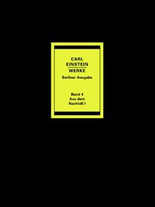 Werke. Berliner Ausgabe. Bände 1-4: Werke, 5 Bde., Bd.4, Texte aus dem Nachlaß