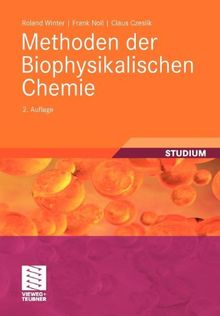 Methoden der Biophysikalischen Chemie (Studienbücher Chemie) (German Edition)