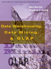 Data Warehousing, Data Mining, and Olap (Mcgraw-Hill Series on Data Warehousing and Data Management)