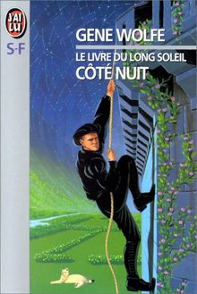 Le livre du long soleil. Vol. 1. Côté nuit