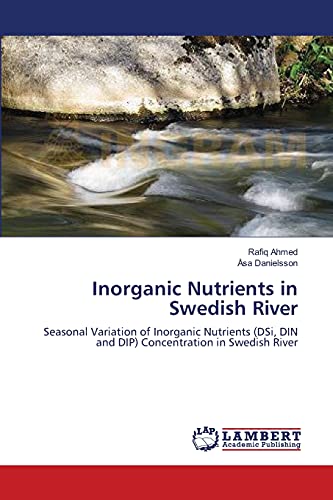 Inorganic Nutrients in Swedish River: Seasonal Variation of Inorganic Nutrients (DSi, DIN and DIP) Concentration in Swedish River