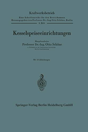 Kesselspeiseeinrichtungen: Heft 3: Kesselspeiseeinrichtungen (German Edition) (Kraftwerksbetrieb, 3, Band 3)