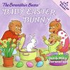 The Berenstain Bears' Baby Easter Bunny
