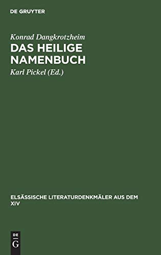 Das heilige Namenbuch (Elsässische Literaturdenkmäler aus dem XIV, 1, Band 1)
