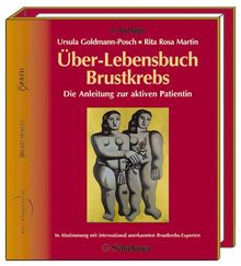 Über-Lebensbuch Brustkrebs. Die Anleitung zur aktiven Patientin