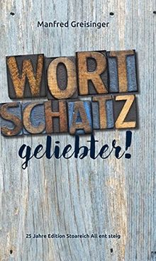 WortSCHATZ, geliebter: Unsere Sprache ist unser wahrer Reichtum