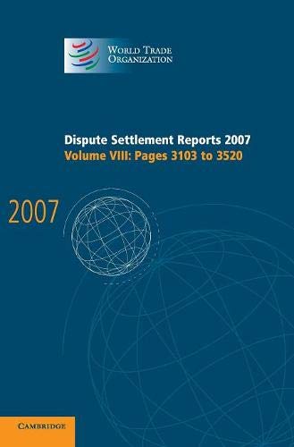 Dispute Settlement Reports 2007: Volume 8, Pages 3103-3520 (World Trade Organization Dispute Settlement Reports)