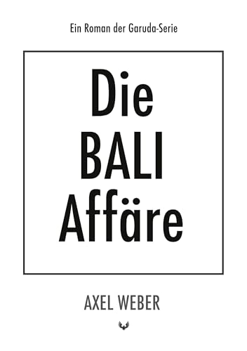 Die Bali Affäre: DE (Die Garuda-Serie)