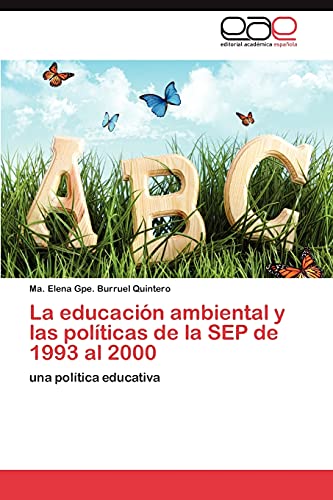 La educación ambiental y las políticas de la SEP de 1993 al 2000: una política educativa