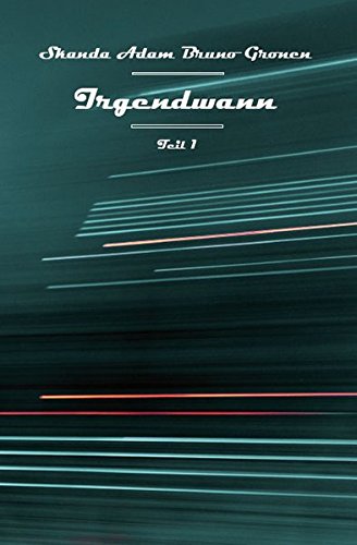 Irgendwann: Teil 1