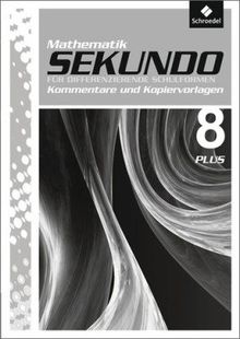 Sekundo: Mathematik für differenzierende Schulformen - Ausgabe 2009. Kommentare und Kopiervorlagen 8 Plus