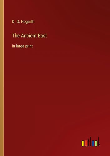 The Ancient East: in large print