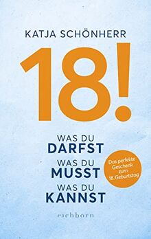 18!: Was du darfst, was du musst, was du kannst