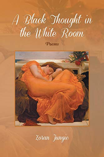 A Black Thought in the White Room: Poems