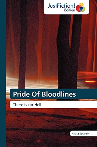 Pride Of Bloodlines: There is no Hell