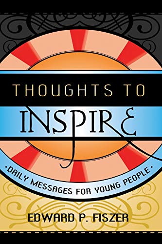 Thoughts to Inspire: Daily Messages for Young People