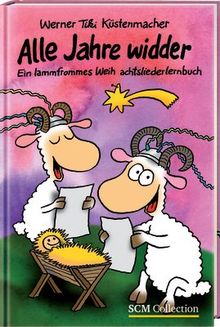 Alle Jahre Widder: Ein lammfrommes Weihnachtsliederlernbuch