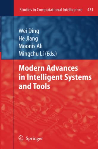 Modern Advances in Intelligent Systems and Tools (Studies in Computational Intelligence, Band 431)