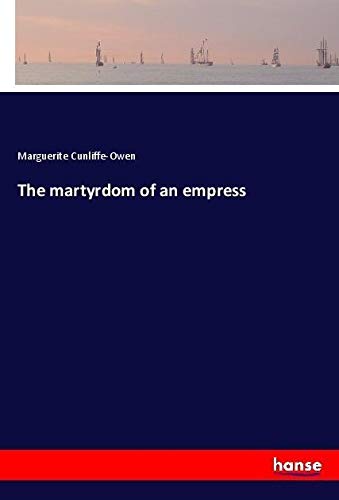The martyrdom of an empress