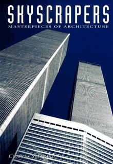 Skyscrapers: Masterpieces of Architecture: Masterpieces of Architecture