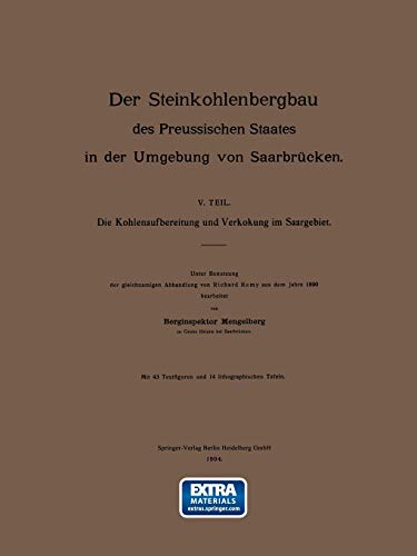 Die Kohlenaufbereitung und Verkokung im Saargebiet. Unter Benutzung der gleichnamigen Abhandlung: Mit online files/update